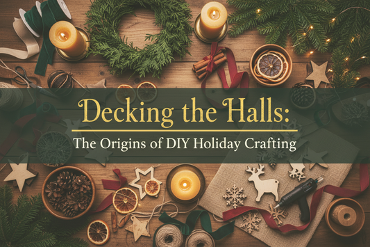 Decking the Halls: The Origins of DIY Holiday Crafting