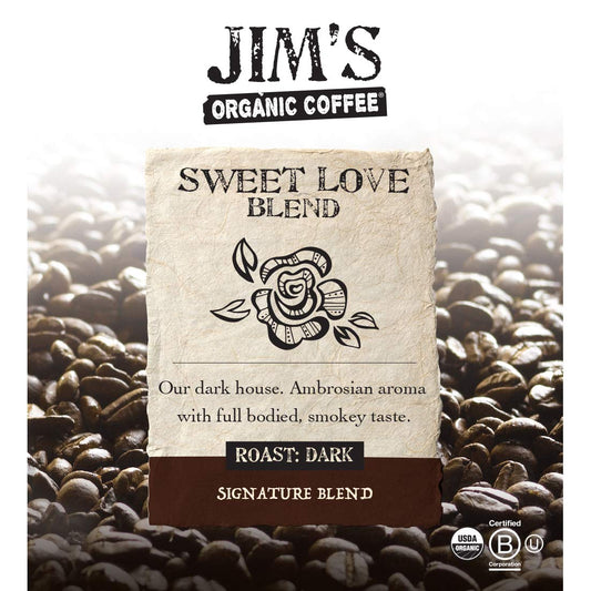 Jim’s Organic Coffee Sweet Love Blend, Dark Roast, Whole Bean, 5 Pound