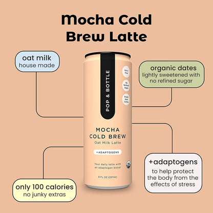 Pop & Bottle, Oat Milk Lattes - Cold Brew with Adaptogens, Maca, Ashwagandha, MCT Oil, Oat Milk, Organic, Dairy Free, Gluten Free, Great as Iced Coffee, Lightly Sweetened with Dates - Mocha, 8 Fl Oz (12 Pack)