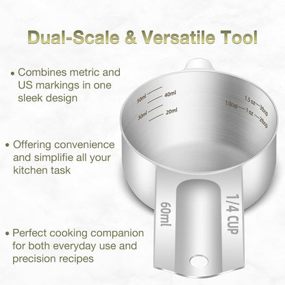 1PCS 1/4Cup (60ml, 2oz) Single Measuring Cup, Etched Inner Scale Stainless Steel Measure Scoop, Metric and US Measurement, Dishwasher Safe